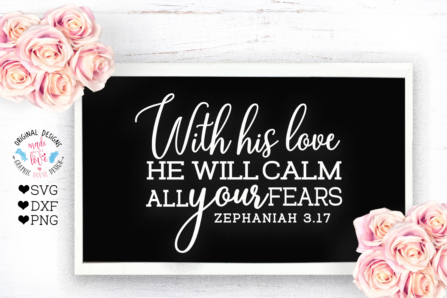 With his Love He Will Calm all Your Fears - Cut File