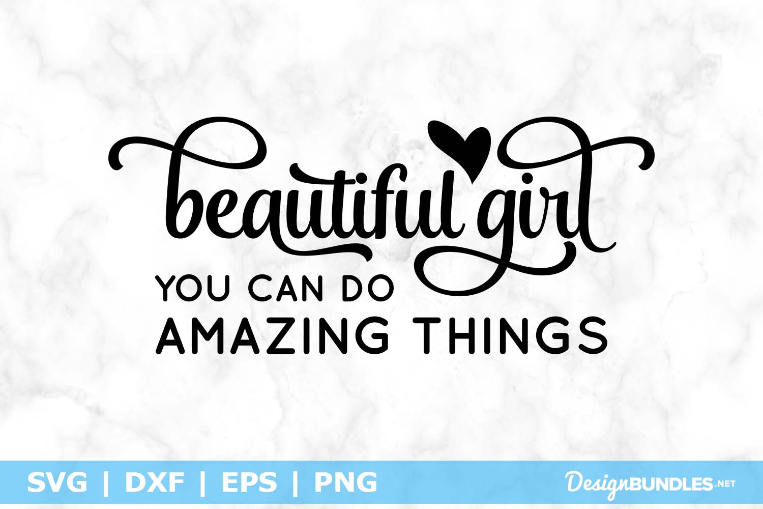 Beautiful Girl You Can Do Amazing Things SVG File