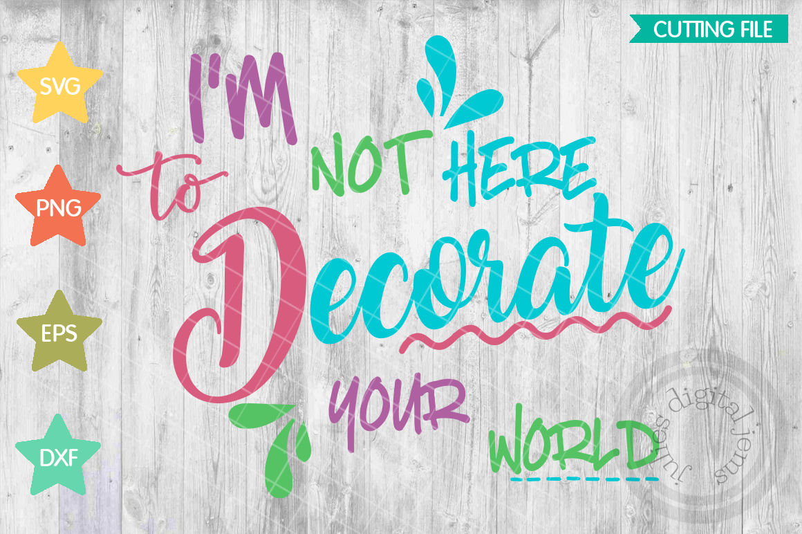 Download I'm not here shirt, Decorate your world, Inspirational svg ...