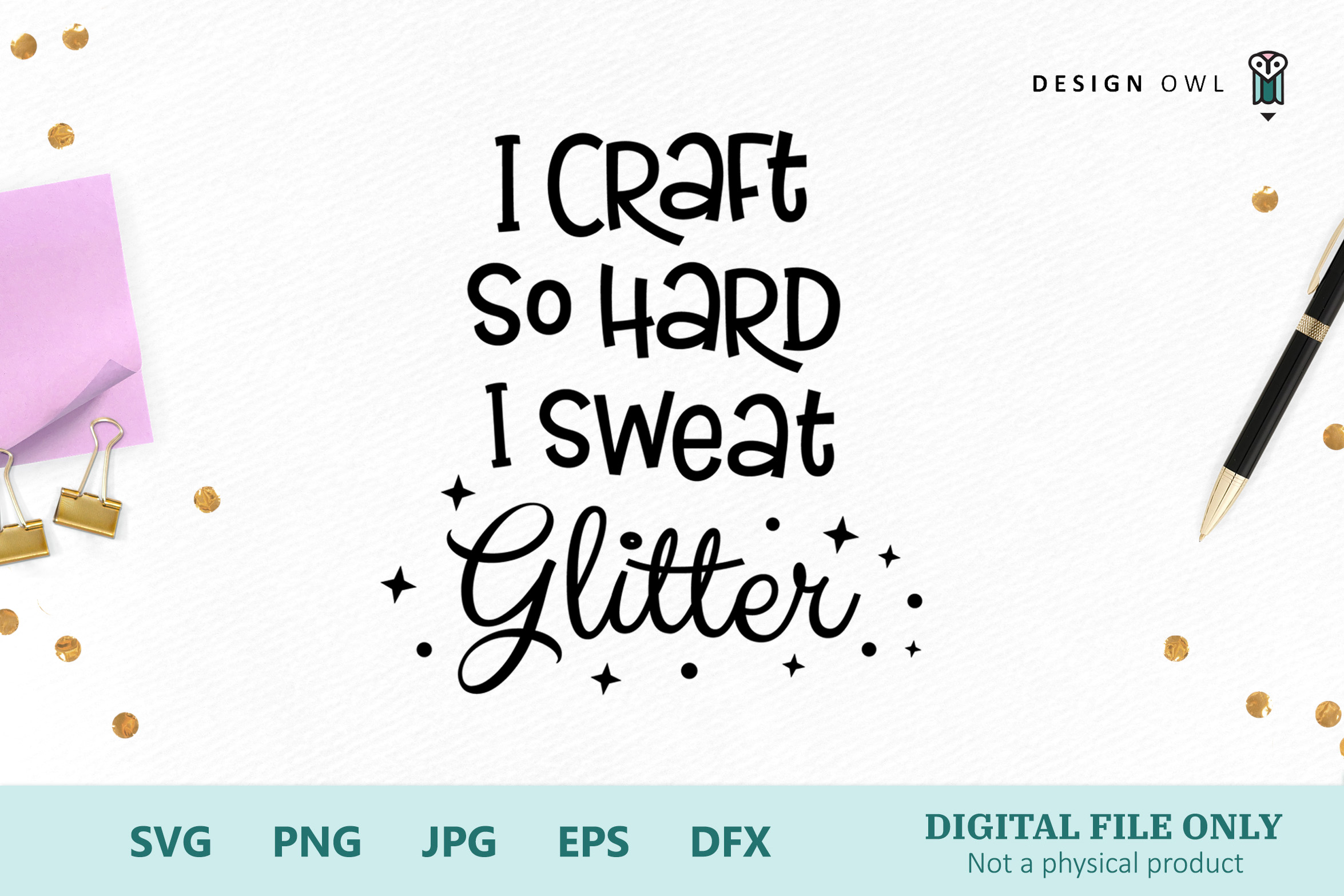 Download I craft so hard I sweat glitter - Funny craft SVG file ...