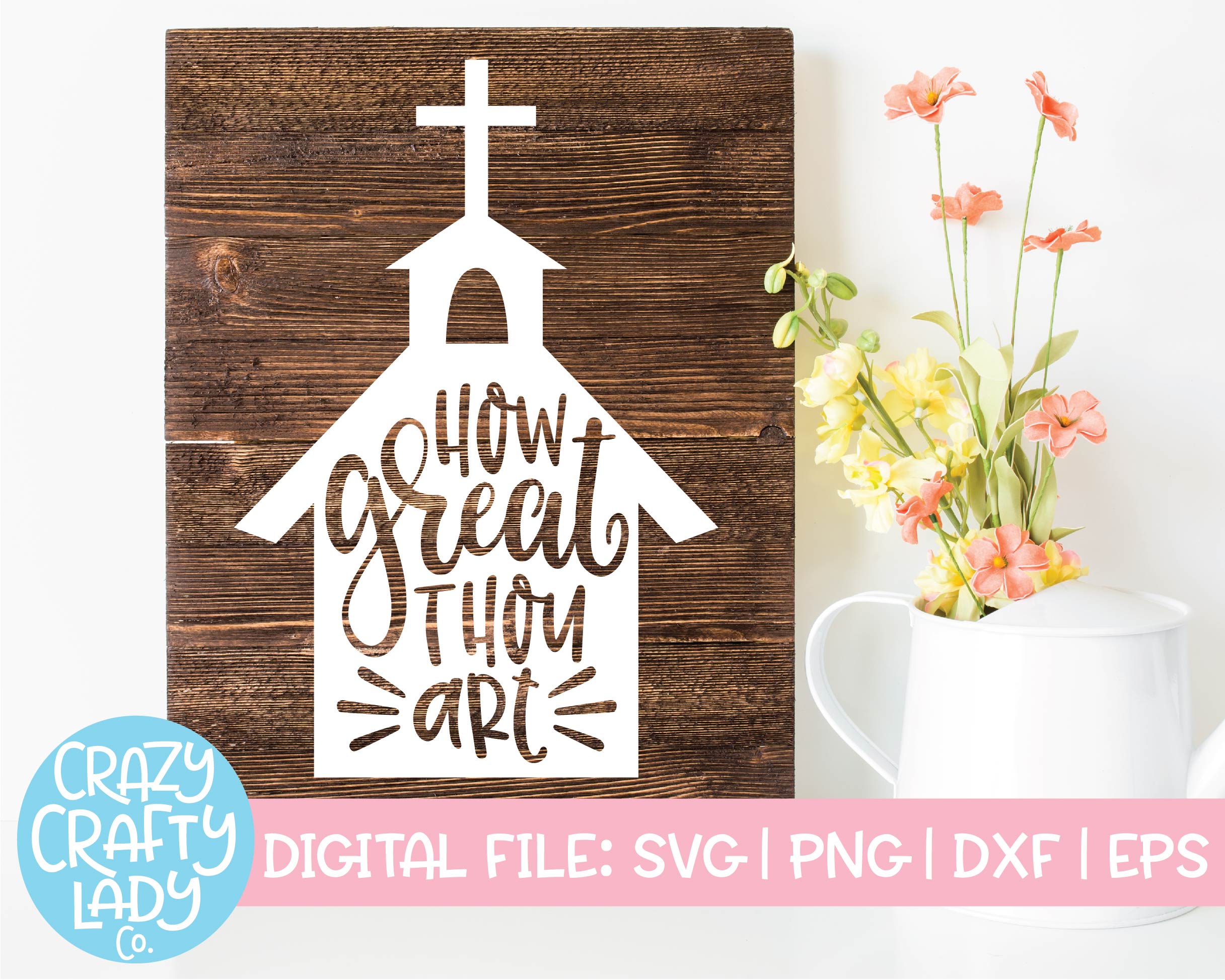 How Great Thou Art Christian Easter SVG DXF EPS PNG Cut File