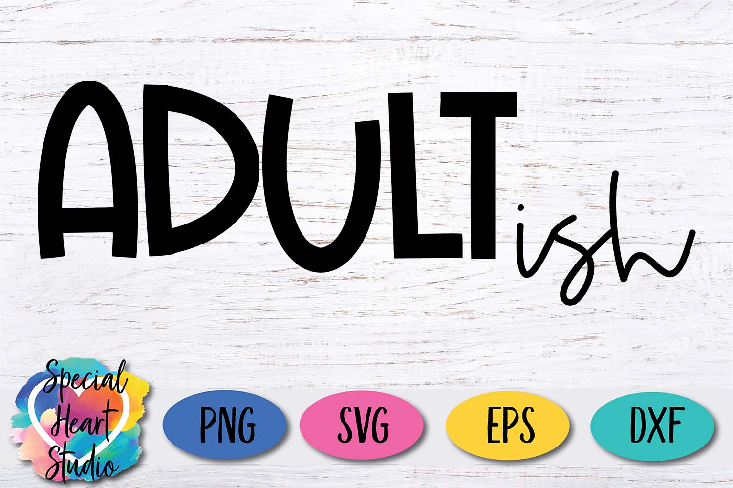 Download Adultish- A sarcastic and funny SVG file (274089) | SVGs ...