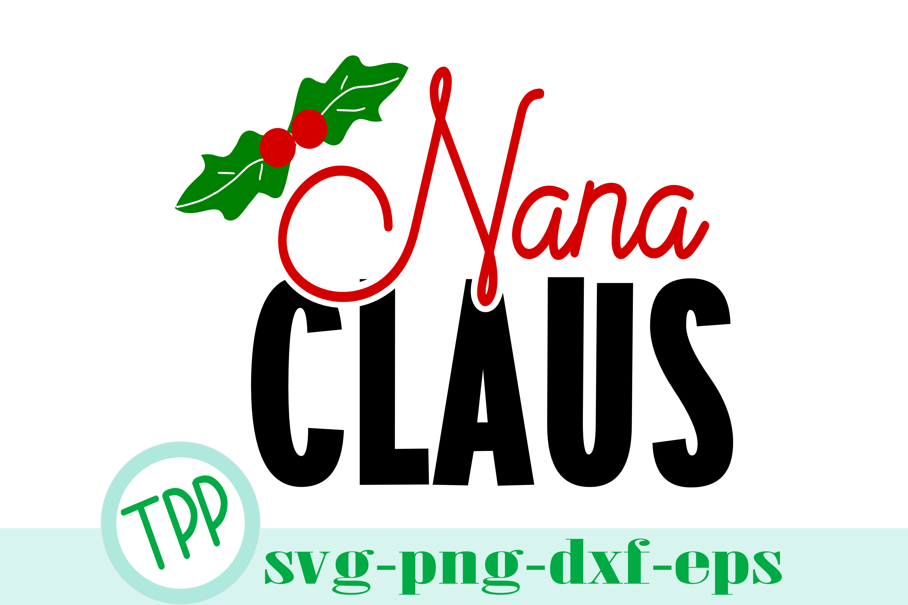 Nana Claus svg, Christmas svg, Holiday file (385150) | SVGs | Design