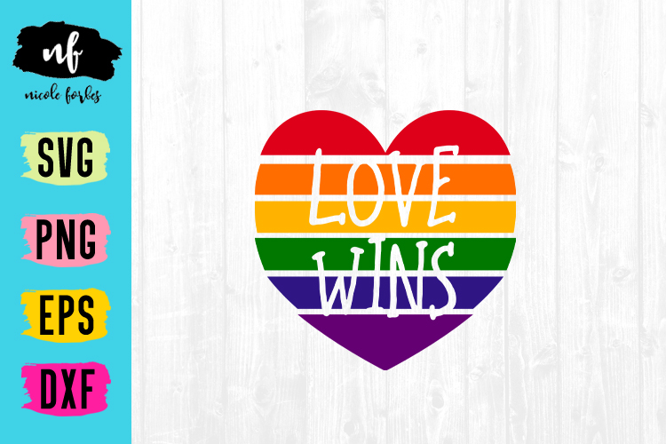 Love Wins Rainbow Heart SVG Cut File (79956) | SVGs ...