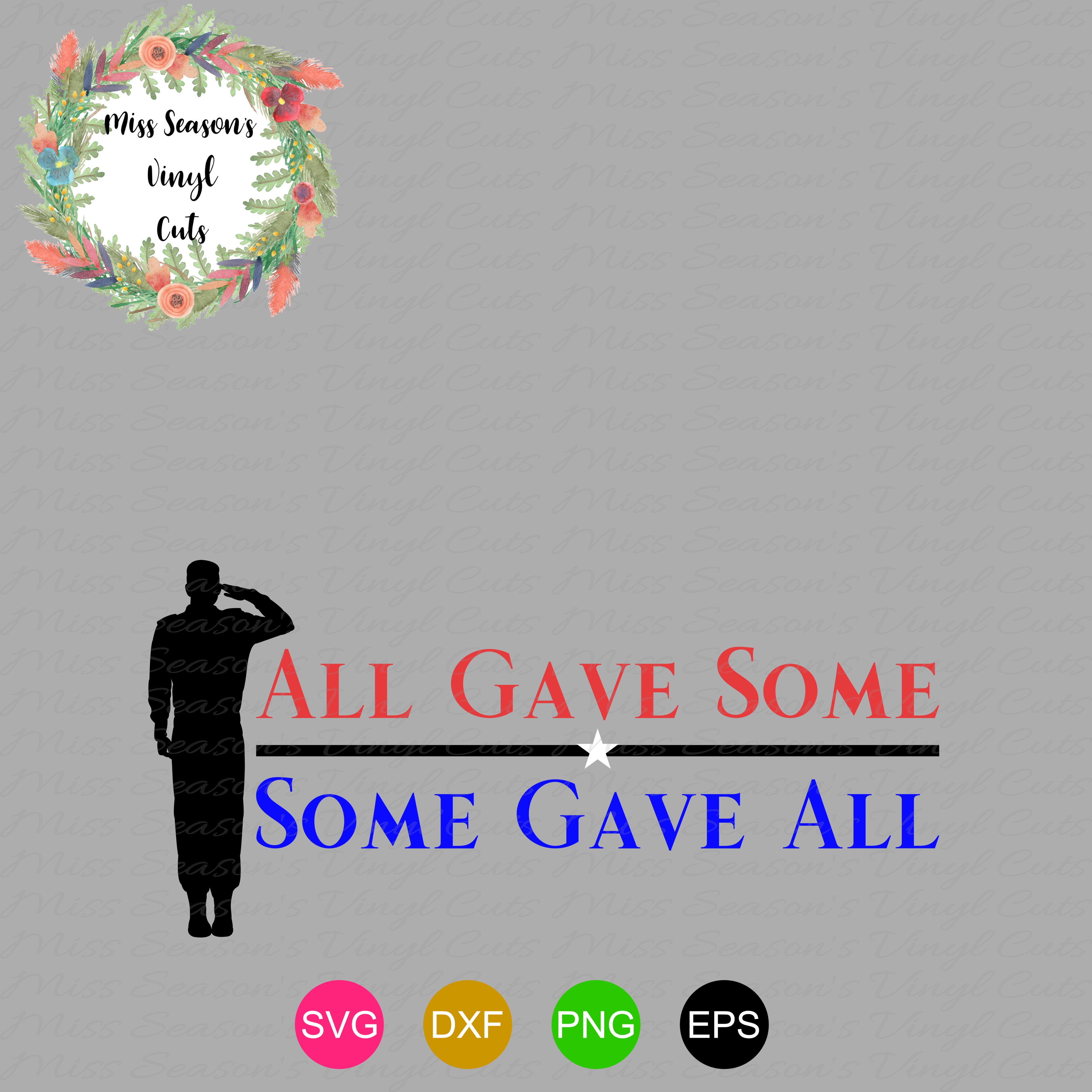 All Gave Some Some Gave All SVG Png Dxf EPS Military Appreciation All Gave Some Some Gave All SVG Png Dxf EPS Military Appreciation