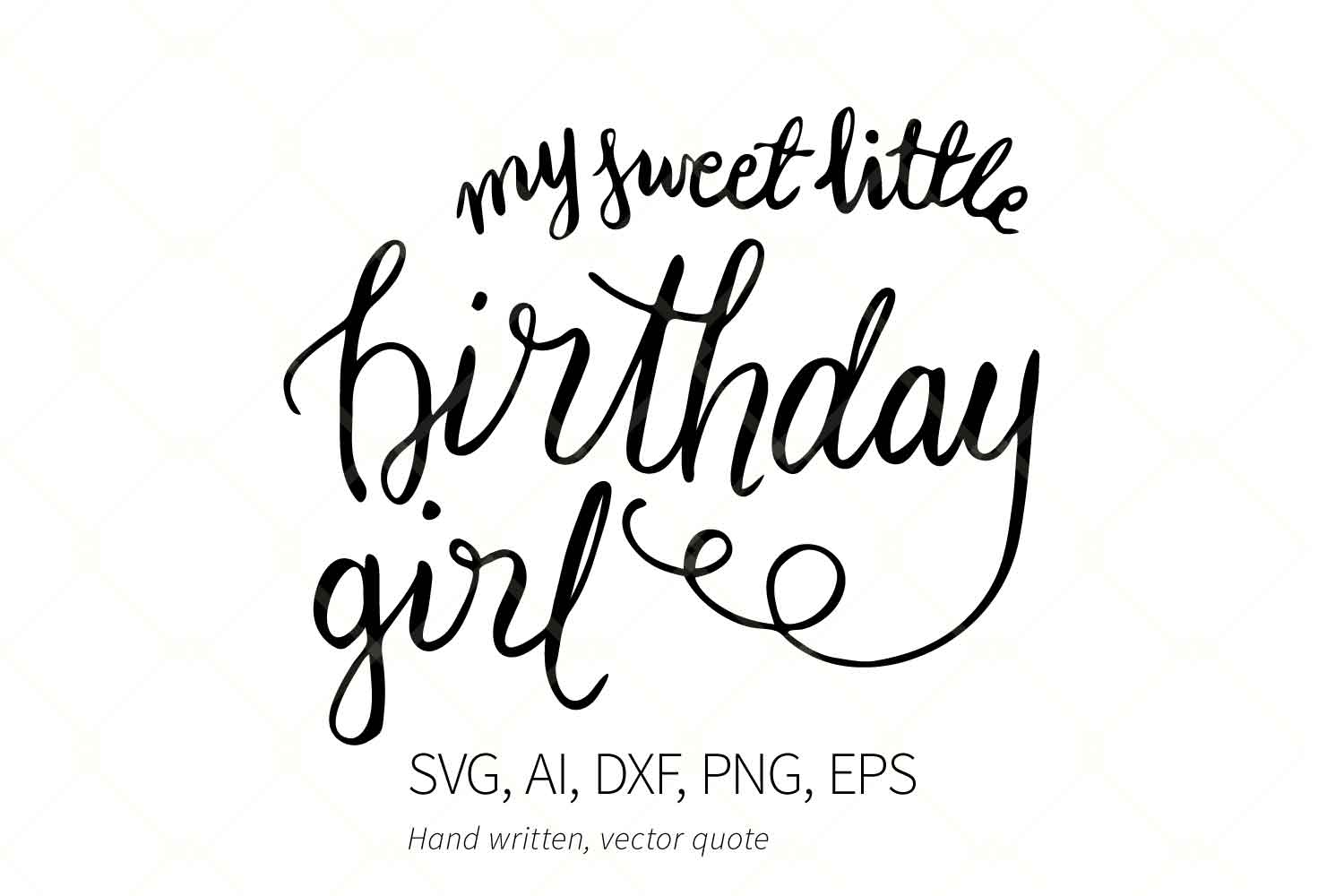Download My Sweet Little Birthday Girl Calligraphy, Birthday Svg ...