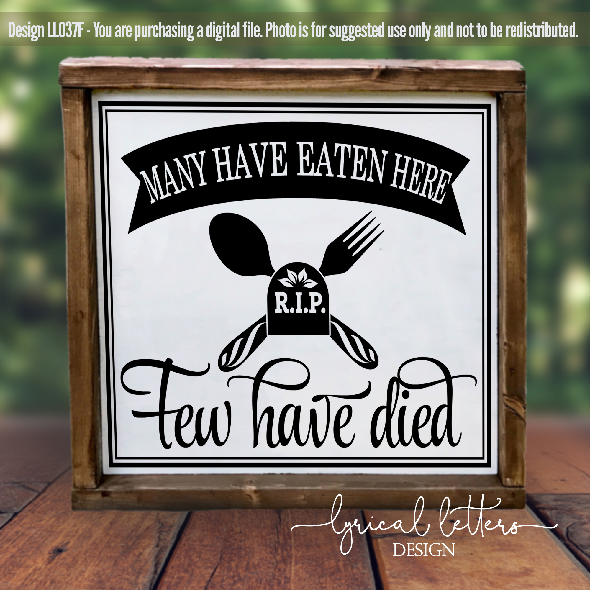 Many Have Eaten Here Few Have Died SVG Cut File