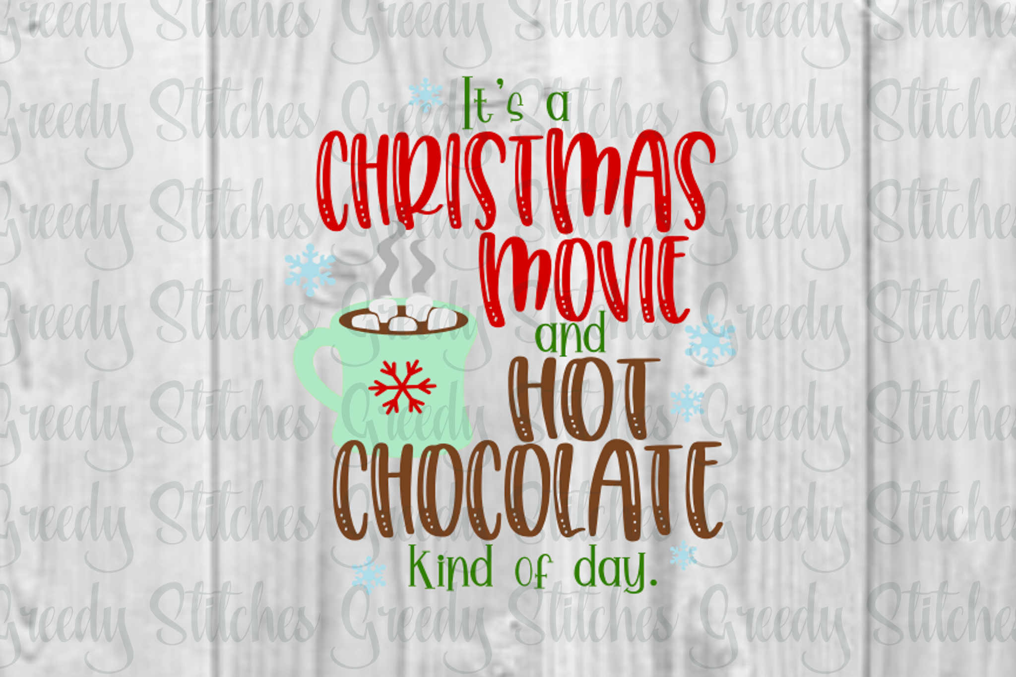 Download Christmas Movie & Hot Chocolate Kind Of Day SVG, DXF, EPS ...