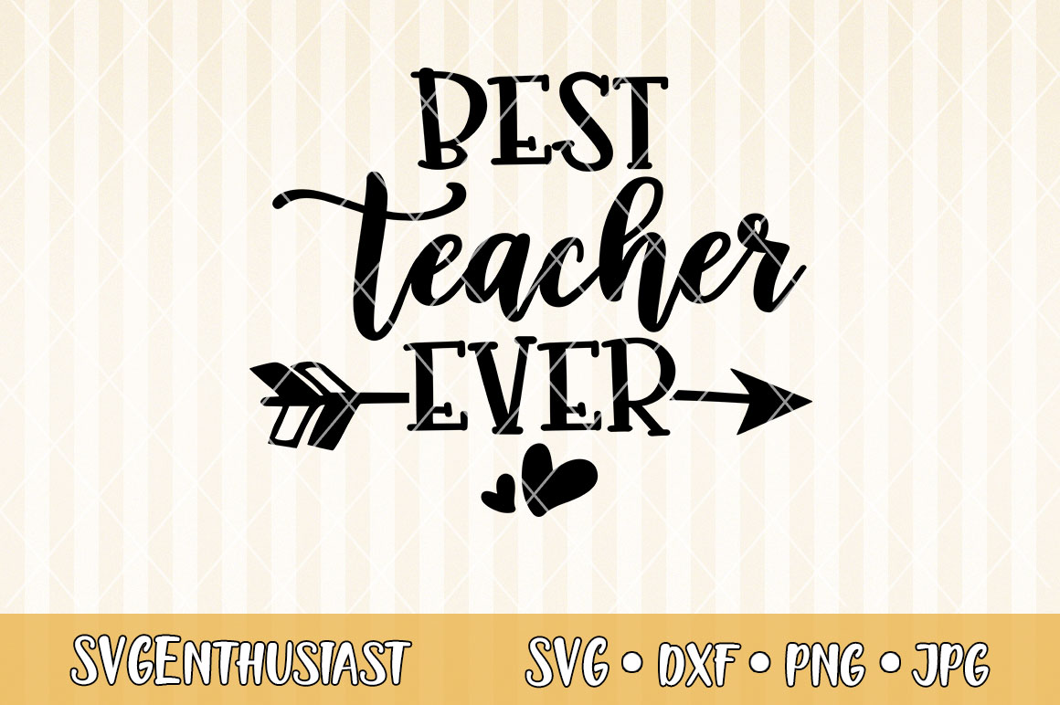 Best teacher ever SVG cut file (422441) | SVGs | Design Bundles