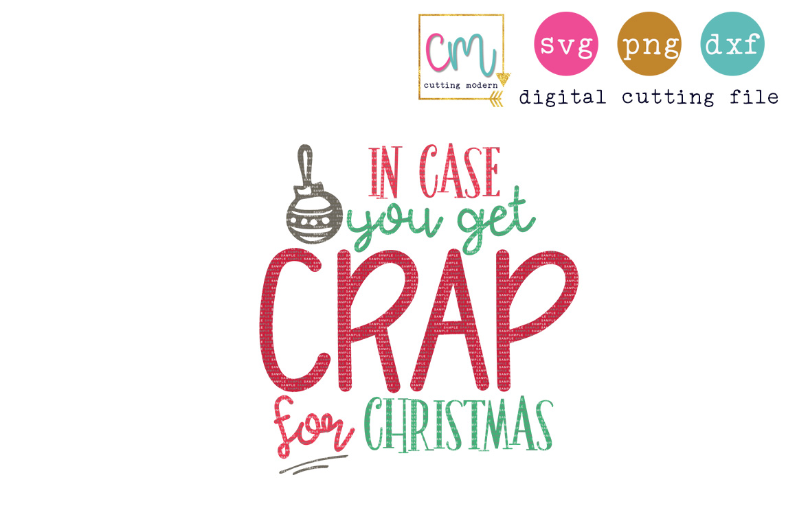 In Case You Get Crap For Christmas (114961) | SVGs ...