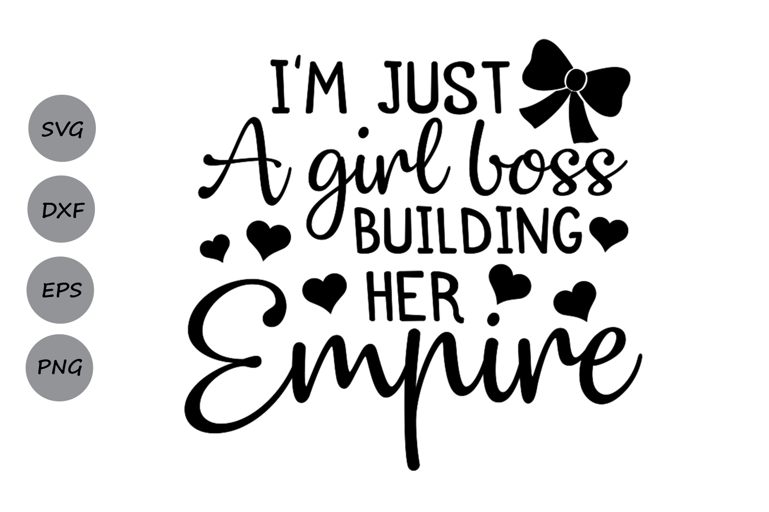 Just A Girl Boss Building Her Empire svg, just a girl boss. (110188