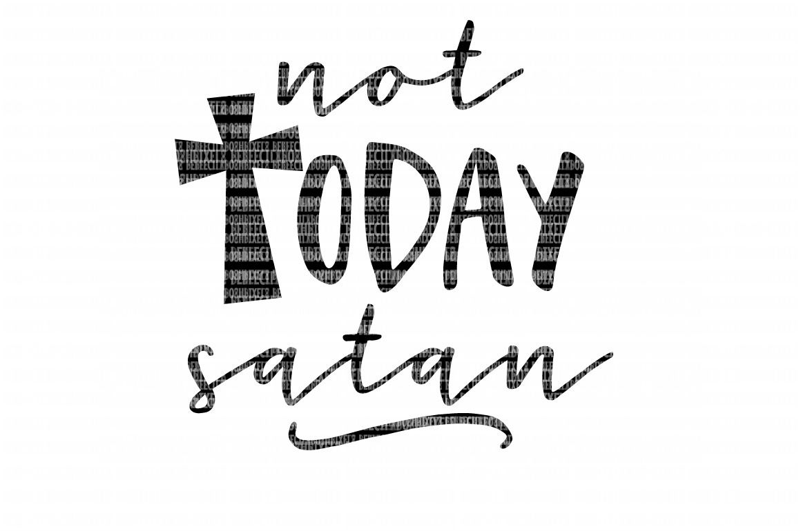 Download Not Today Satan SVG Files Cut Files Heat Transfer Vinyl ...