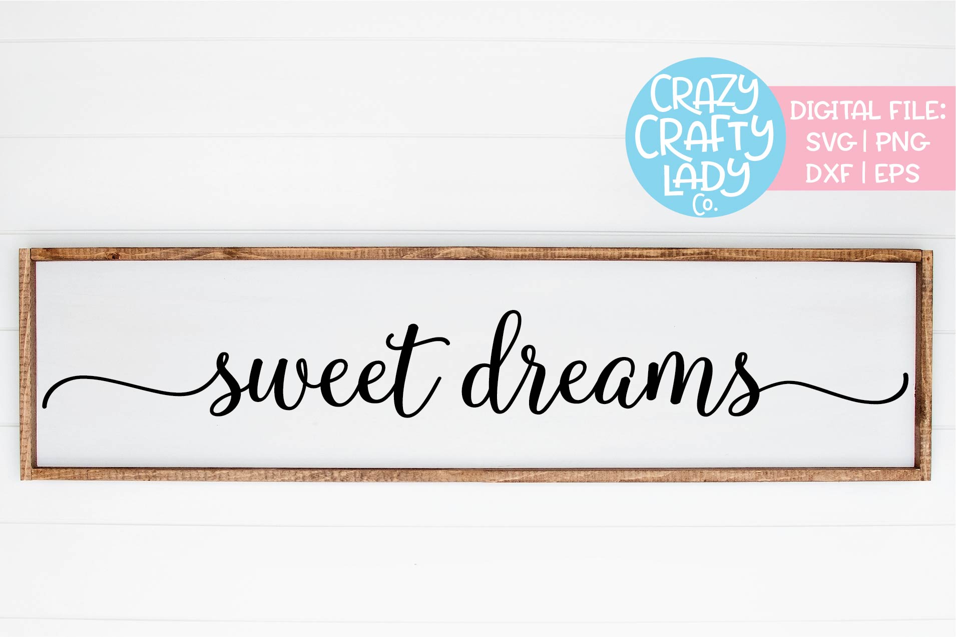 Sweet Dreams Home Decor SVG DXF EPS PNG Cut File (270799 ...