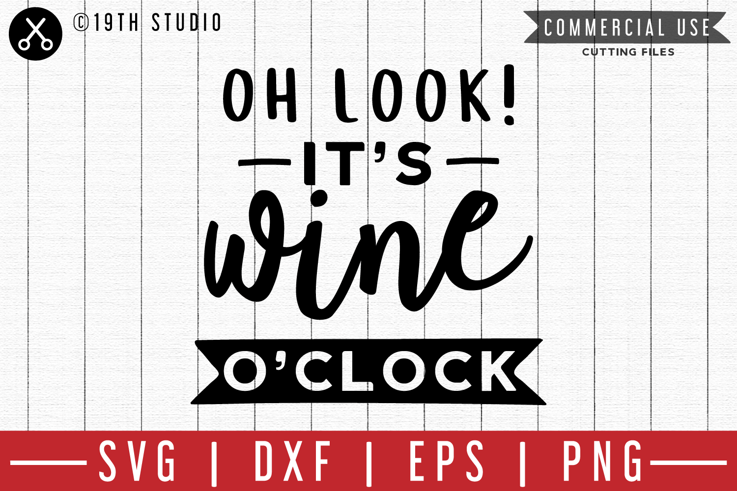 Oh look its wine oclock SVG |M47F| A Wine SVG file