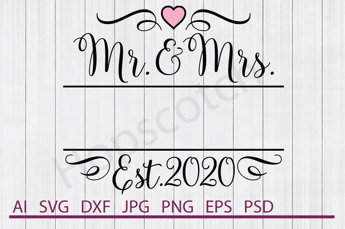 Download Mr. and Mrs. Est. 2020 SVG, Wedding SVG, DXF File ...