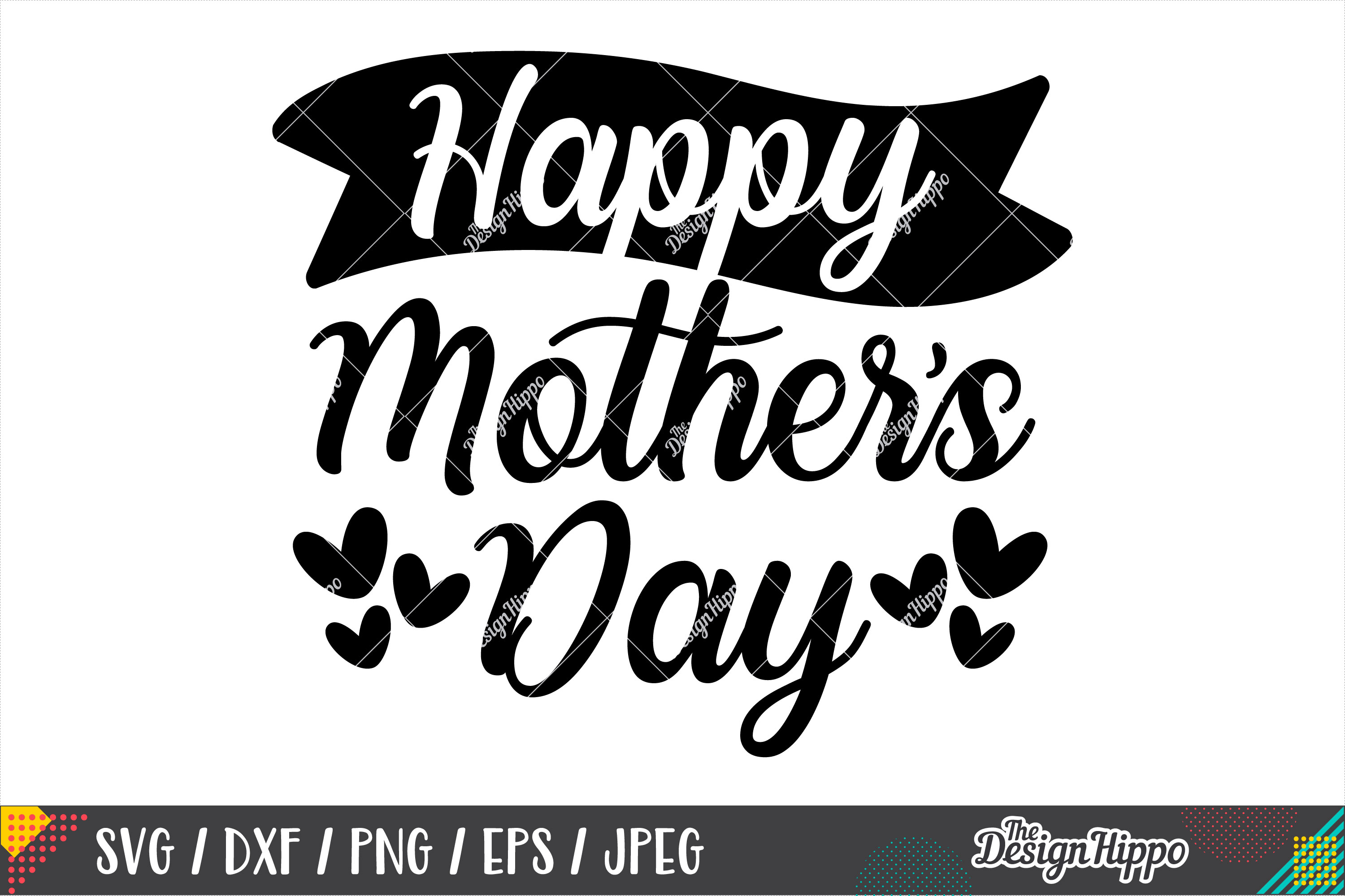 Happy Mother's Day SVG DXF PNG EPS Cricut Cutting Files