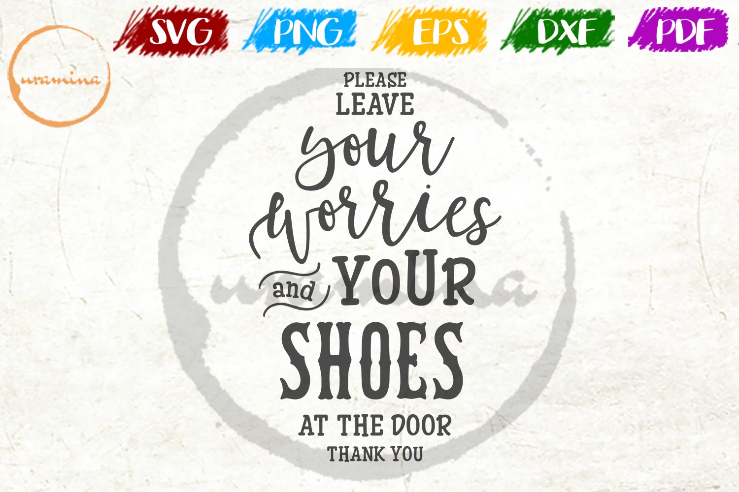Please Leave Your Worries Living Room Sign Svg Pdf Png
