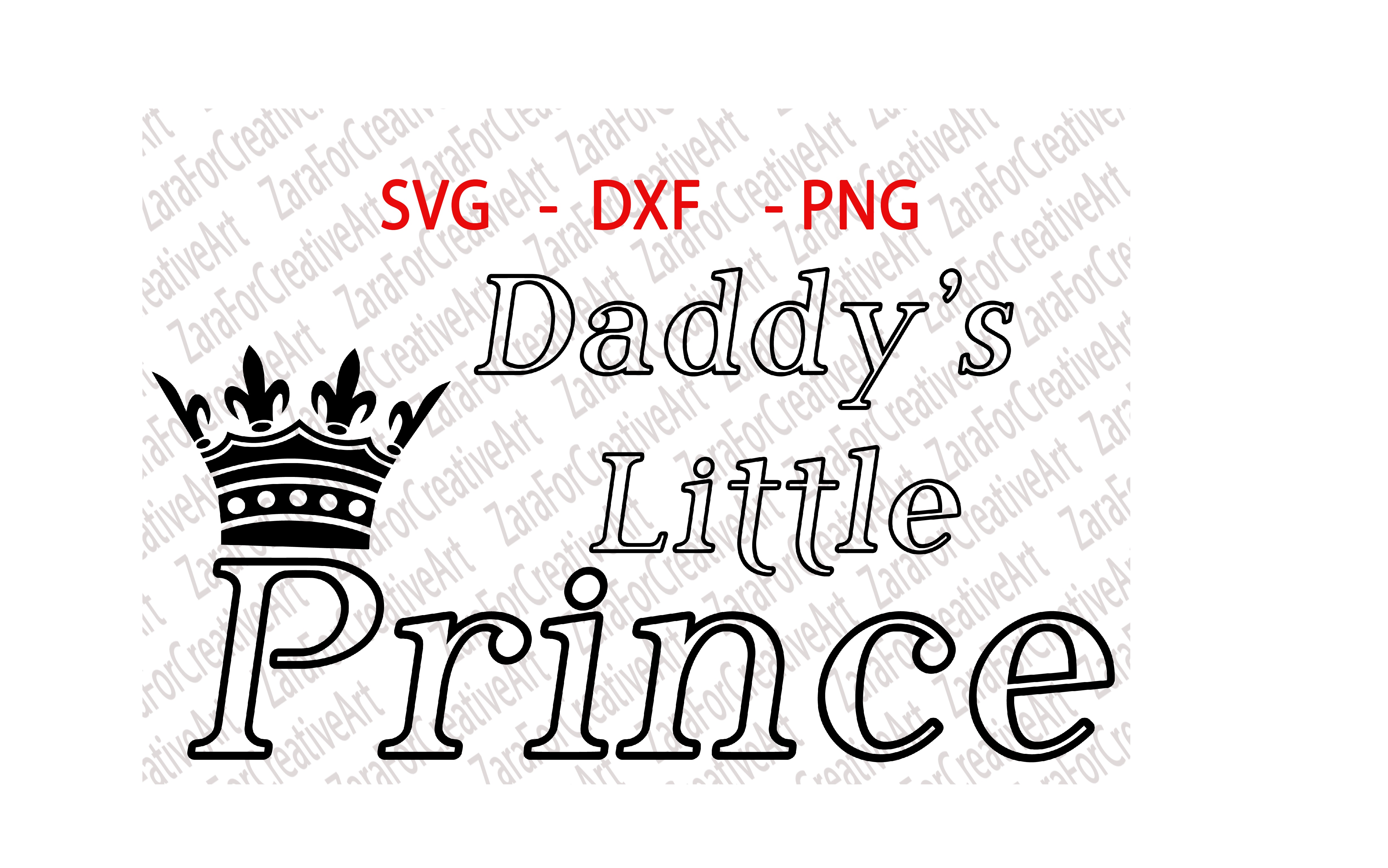 Daddy's Little Prince ,SVG , DXF , PNG, , Cutting files , Cricut