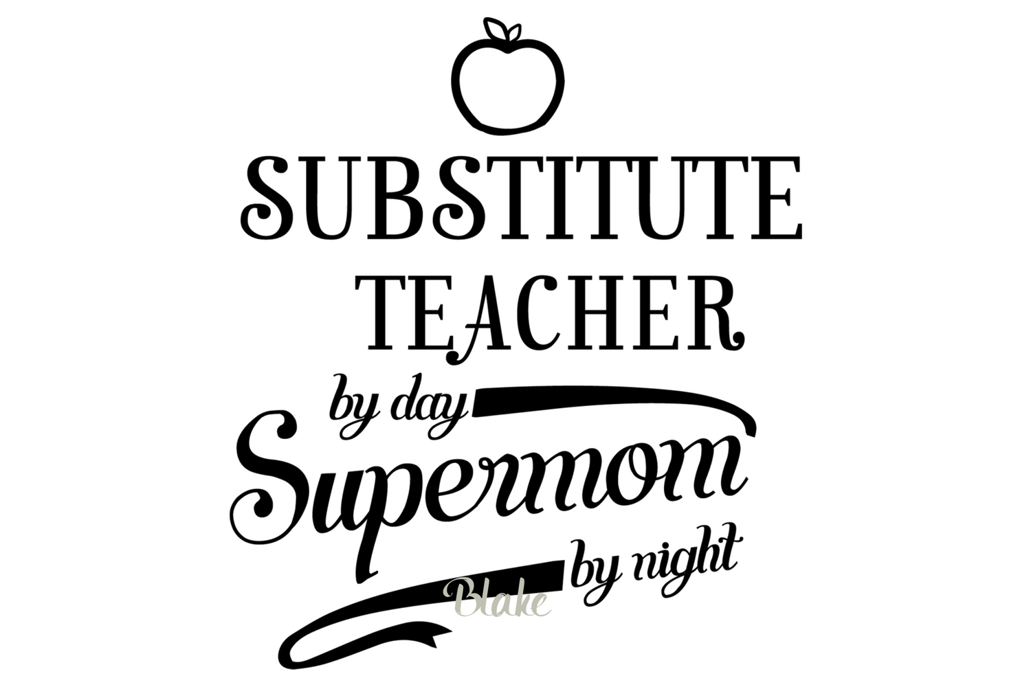 Download Substitute Teacher by day Supermom by night svg teacher svg