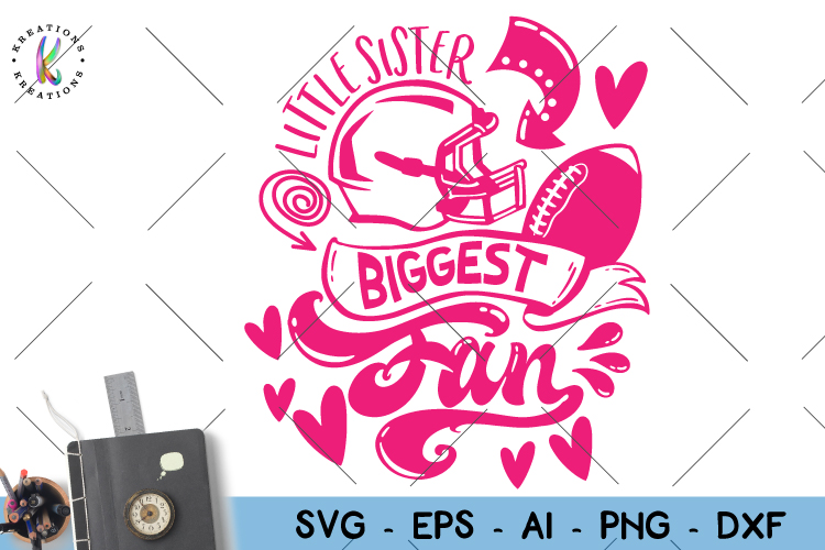 Download Little sister biggest Fan svg Football season svg Football ...