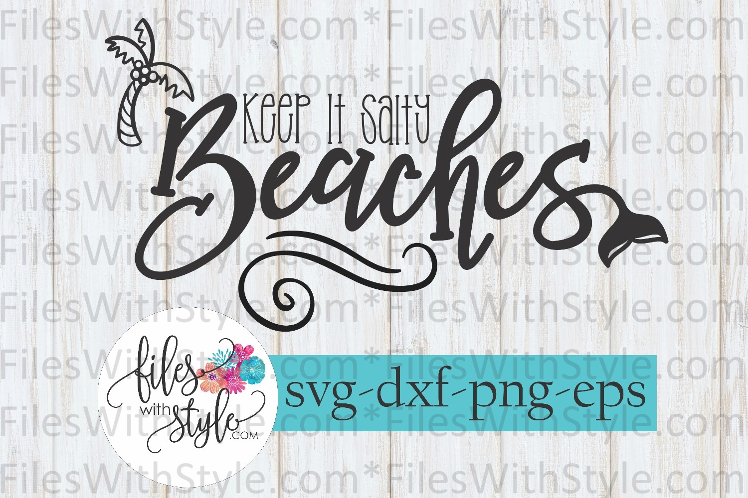 Keep It Salty, Beaches Summer Vacation SVG Cutting Files ...