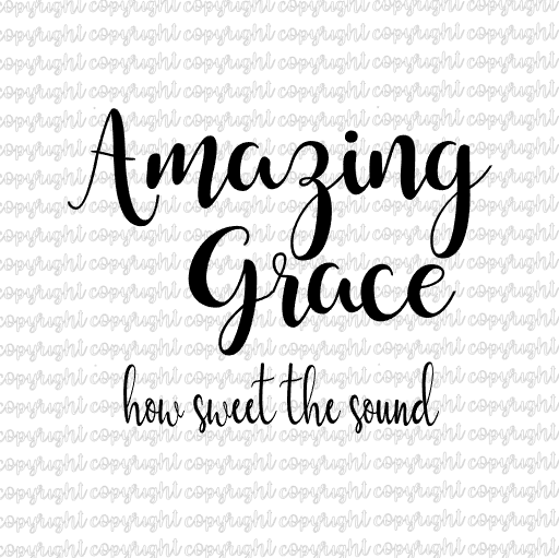 Amazing Grace- 3 SVGs based on the beautiful Hymn- SVG DXF PNG Bundle ...