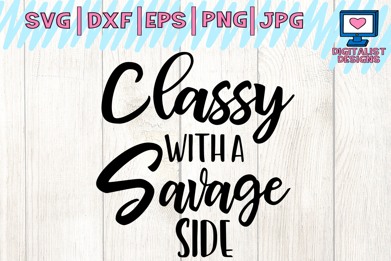 Download classy with a savage side svg, cricut, funny svg, quote svg, classy svg, t shirt svg, silhouette ...