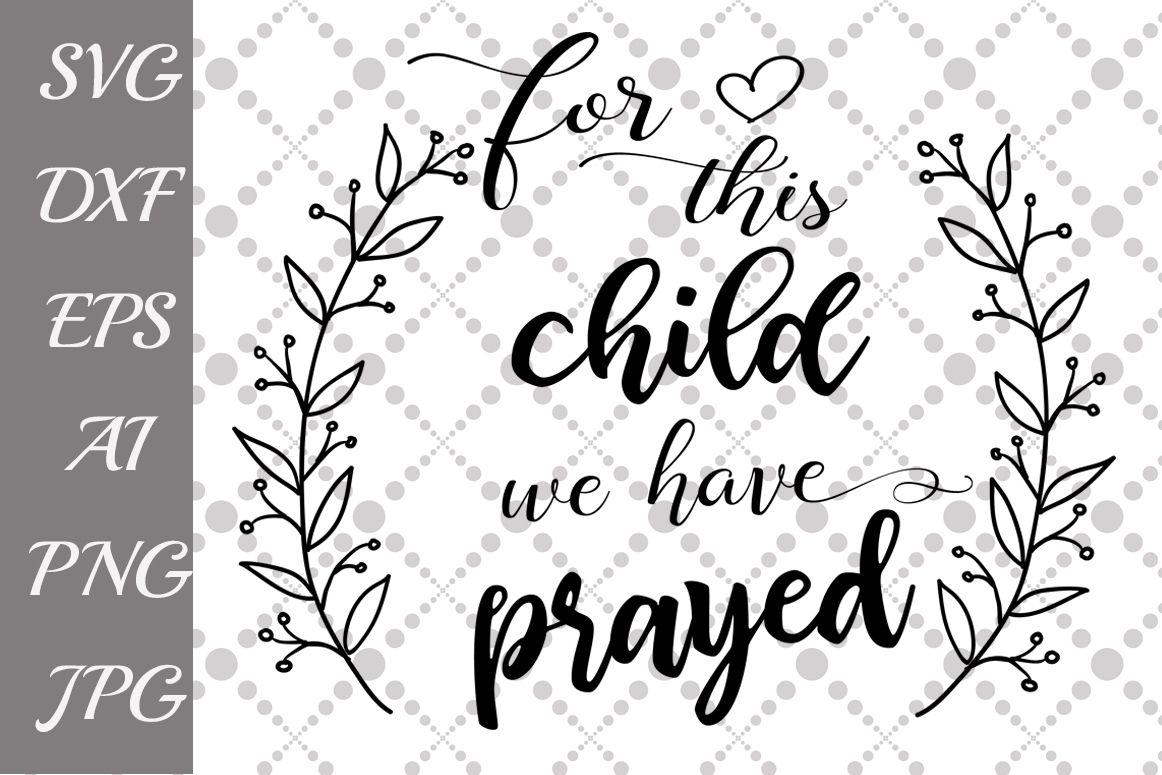 Download For This Child We Have Prayed Svg