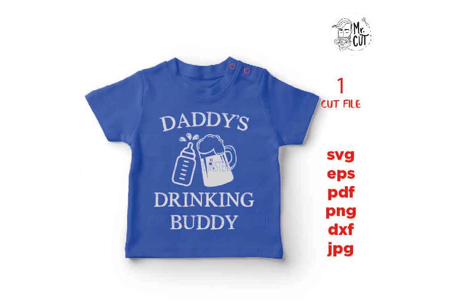 daddy's drinking buddy svg, baby bodysuit Graphic, pdf, DXF,