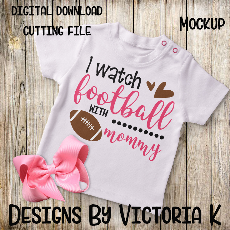 Download I watch football with mommy, Daddy, SVG, DXF, PNG (57860 ...