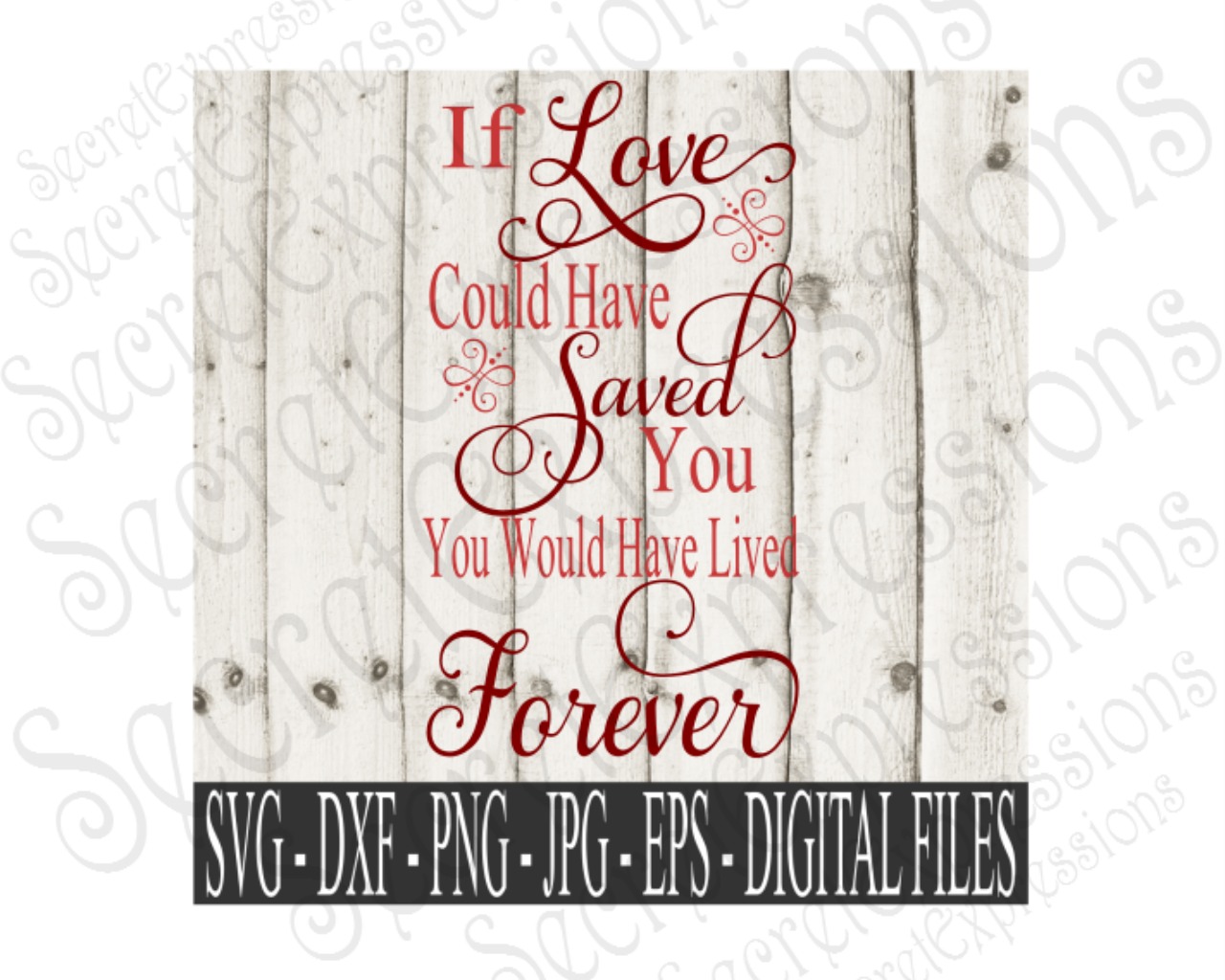 If Love Could Have Saved You You Would Have Lived Forever (95733