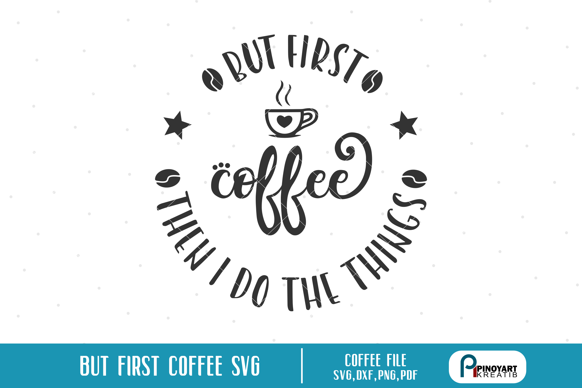 But First Coffee svg - a coffee vector file (181682 ...