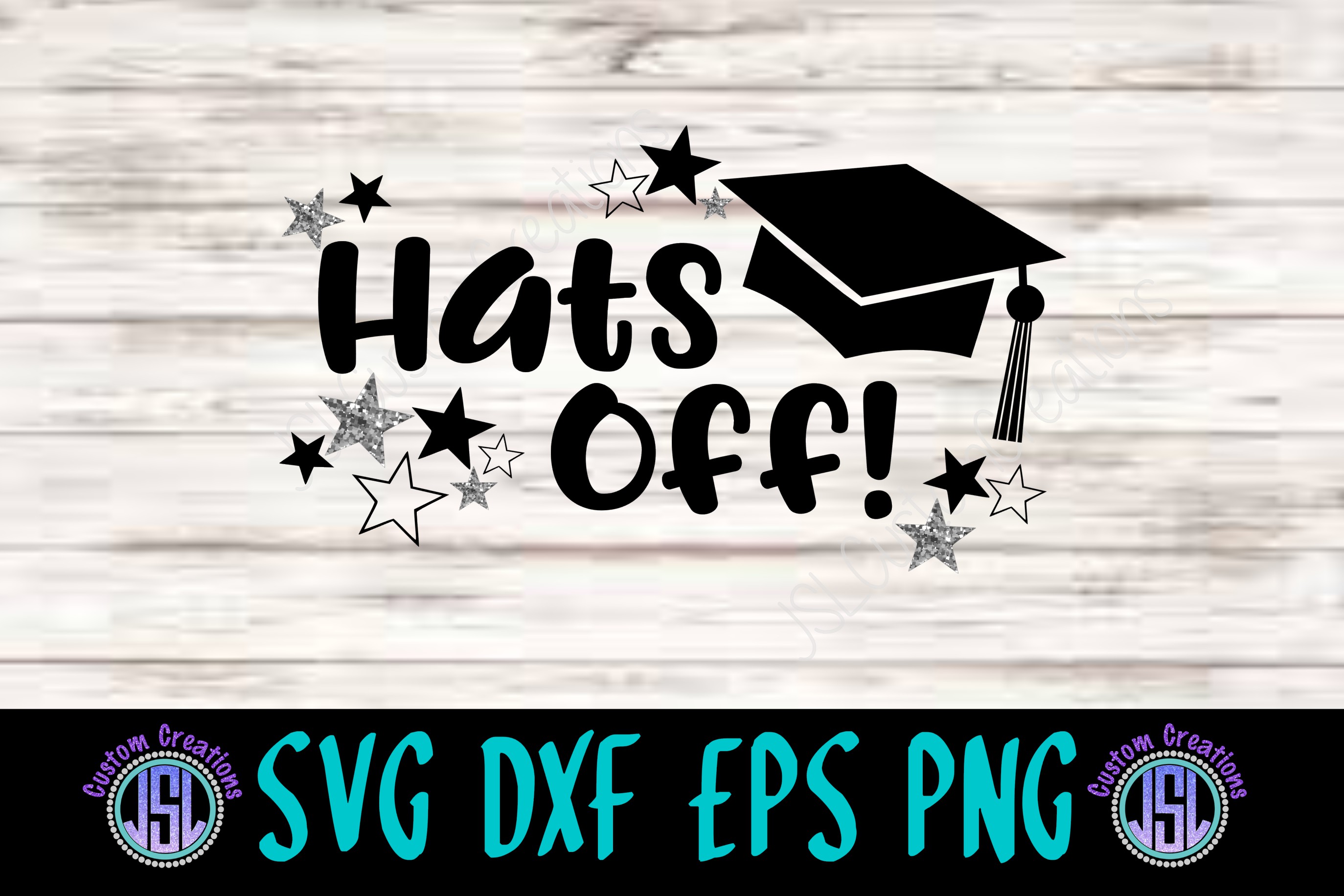 Hats Off Graduation |SVG EPS DXF PNG Digital Cut File (80760) | SVGs