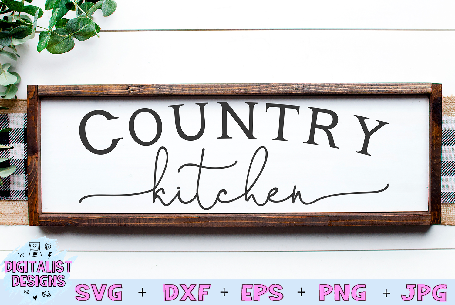 Country Kitchen Svg Sign Svg Farmhouse Svg