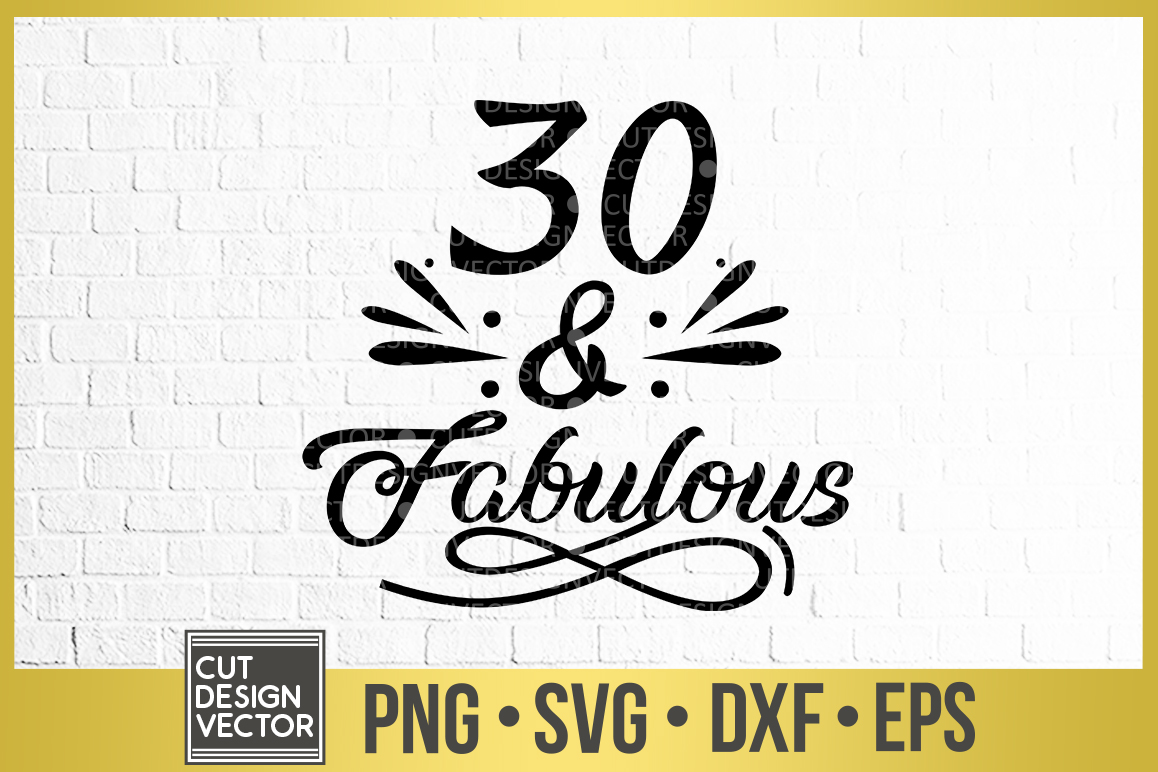 30 and Fabulous SVG