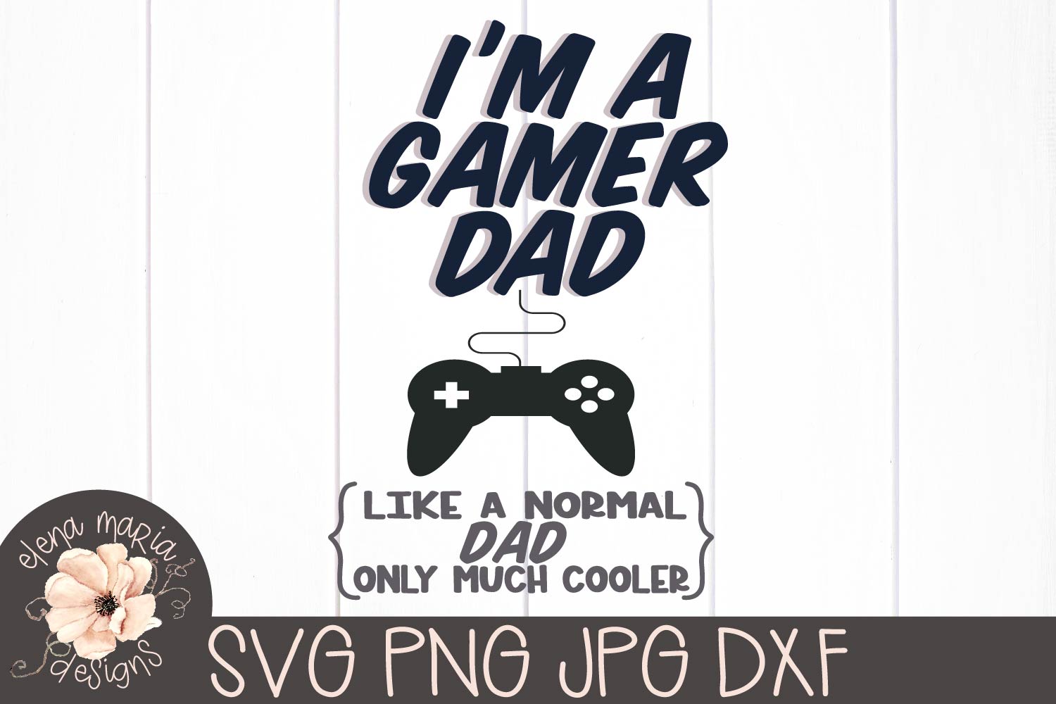 Download Gamer Dad Svg Cut File | Daddy Svg | Shirt Svg | Father