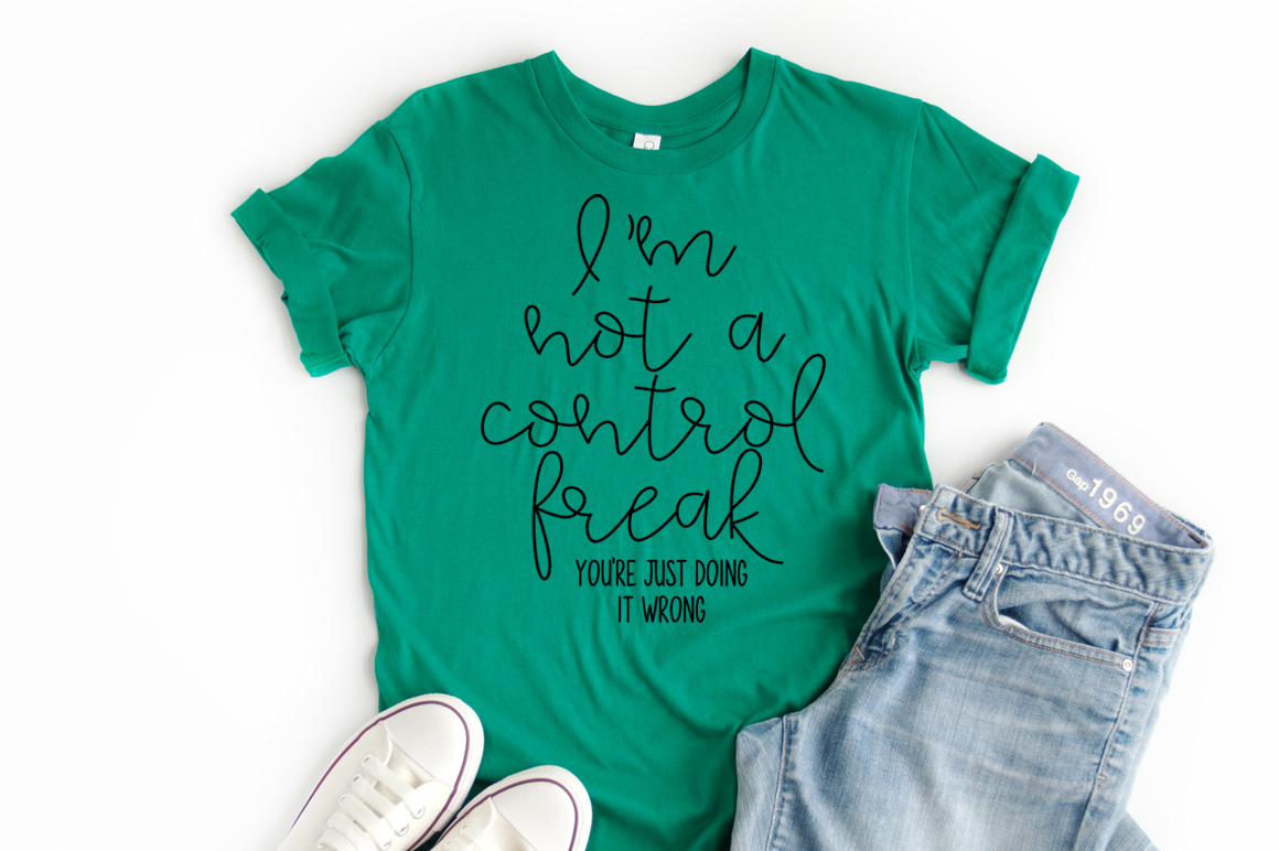 Download Funny Sarcastic Quote SVG - I'm Not A Control Freak