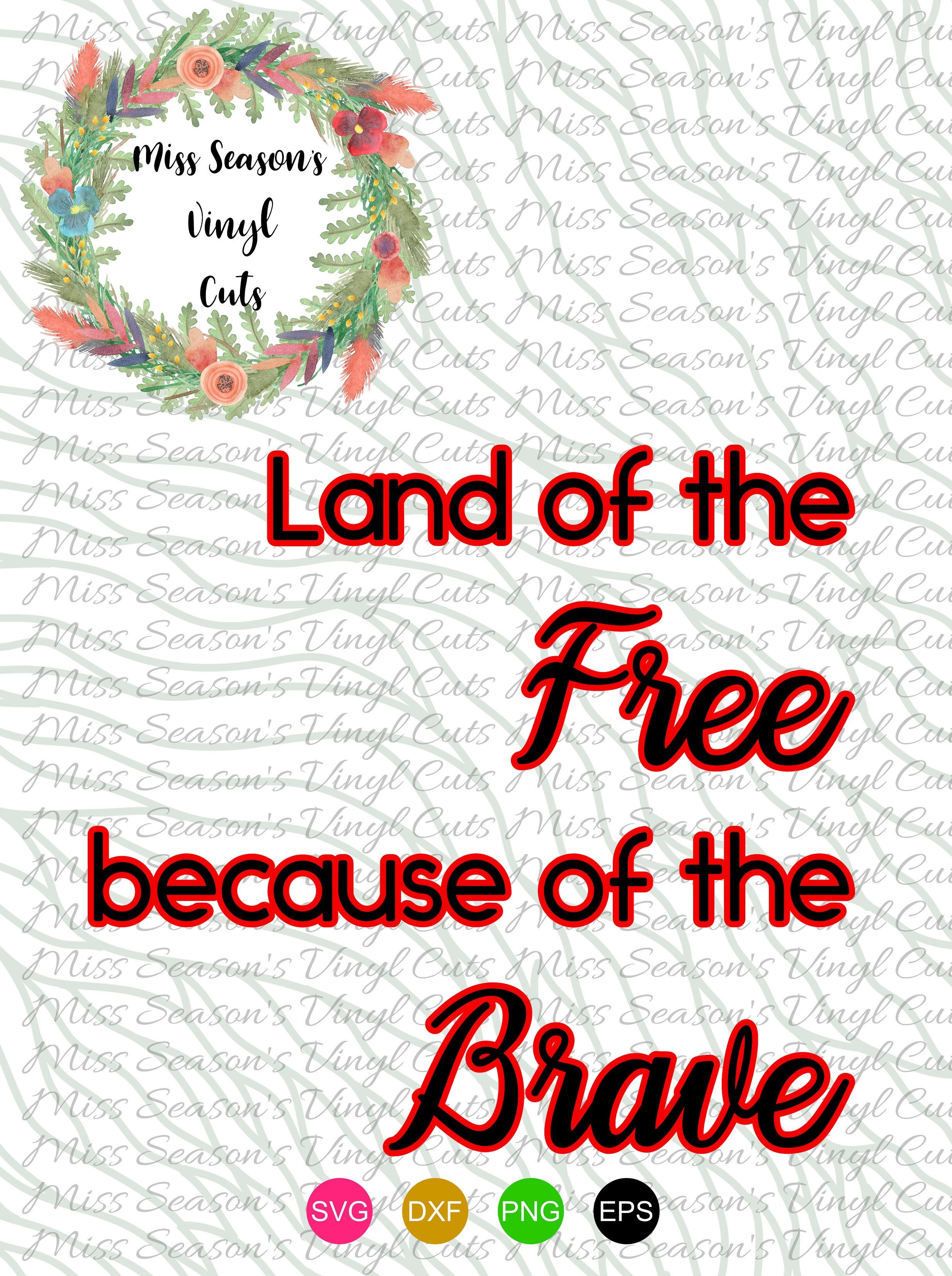Download Land of the free Because Of the Brave SVG Png Dxf EPS