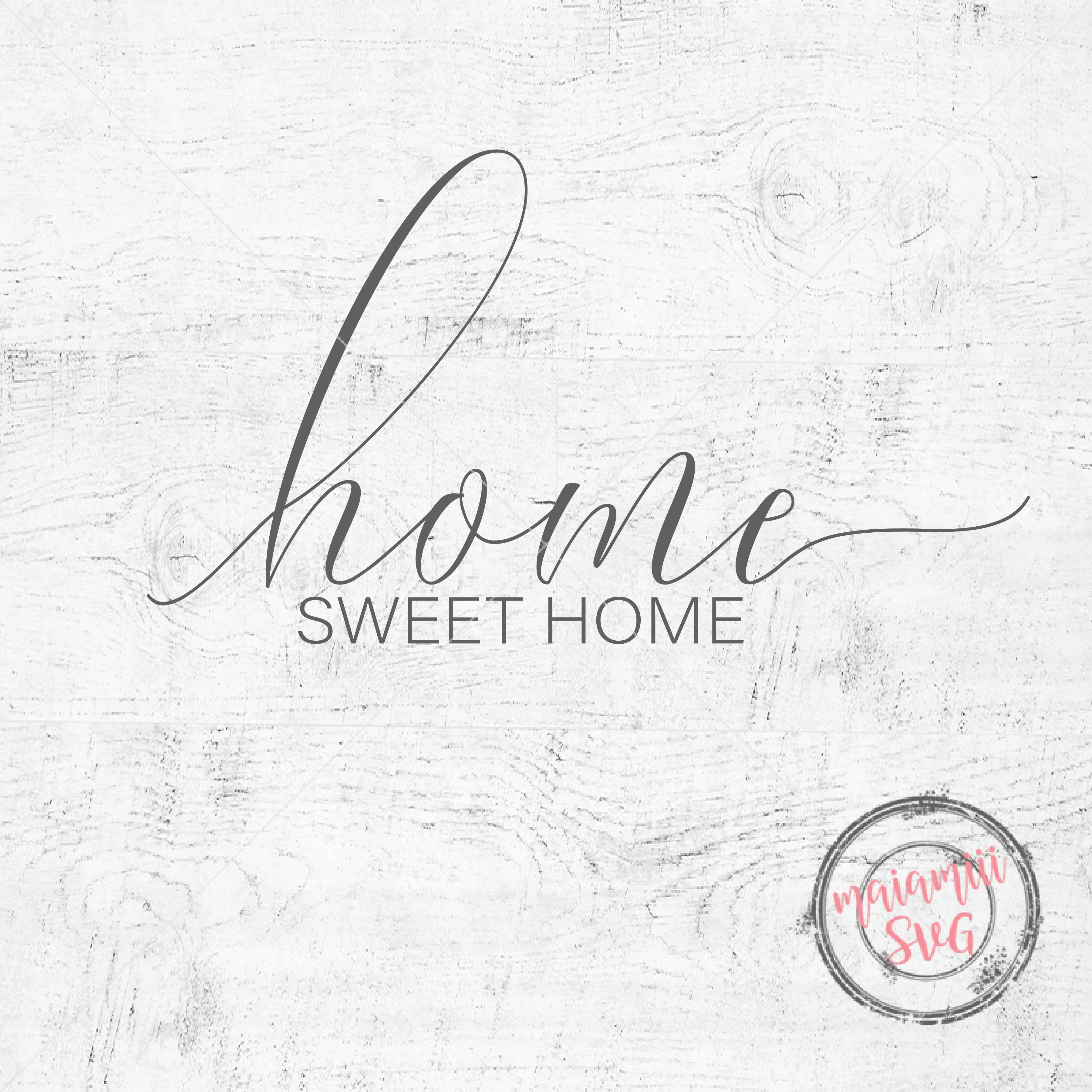 Download Home Sweet Home SVG File Cricut File Home SVG Wood Sign ...