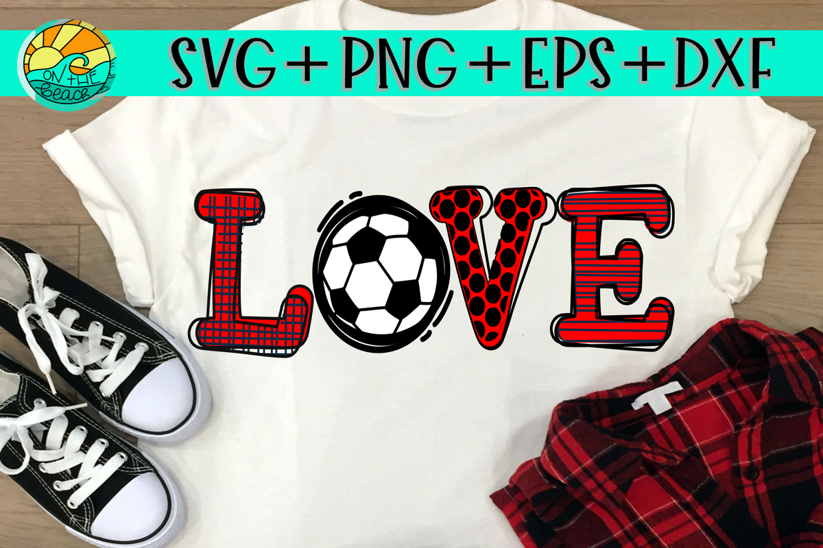 Download LOVE - Soccer - SVG - DXF - EPS - PNG (235015) | SVGs ...