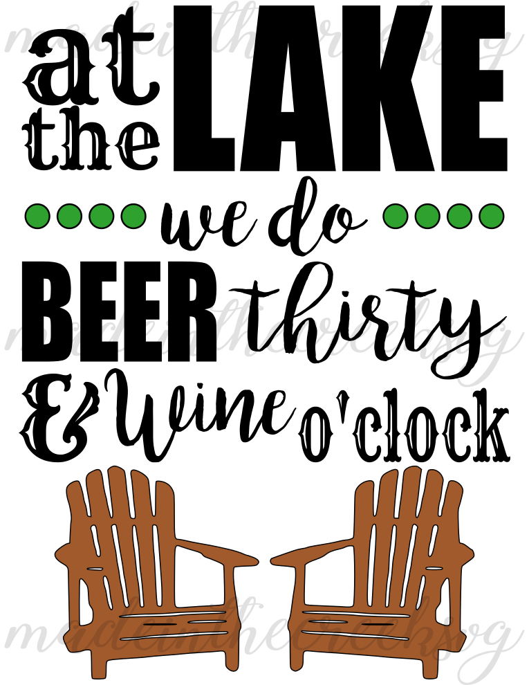 Download At The Lake, Quotes, Beer, Wine, Summer, Fun, Cut File, SVG, PNG, PDF for Silhouette & Cricut