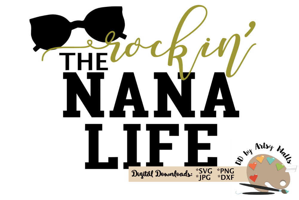 Free Free Nana Life Svg 776 SVG PNG EPS DXF File