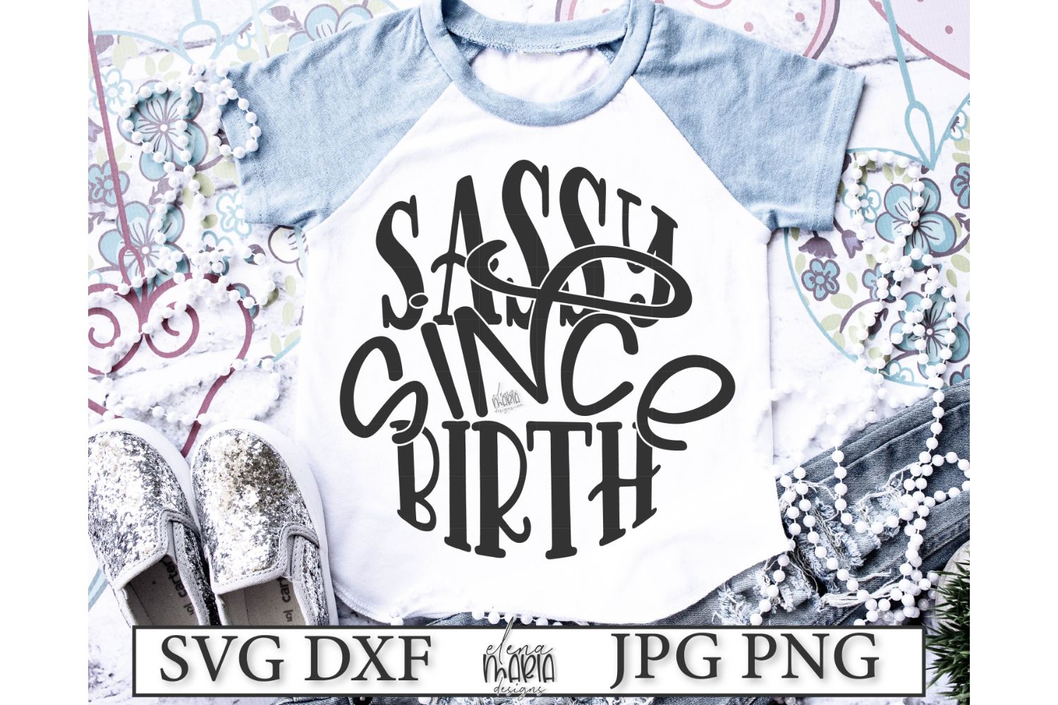 Download Birthday Shirt Svg | Sassy Since Birth Svg