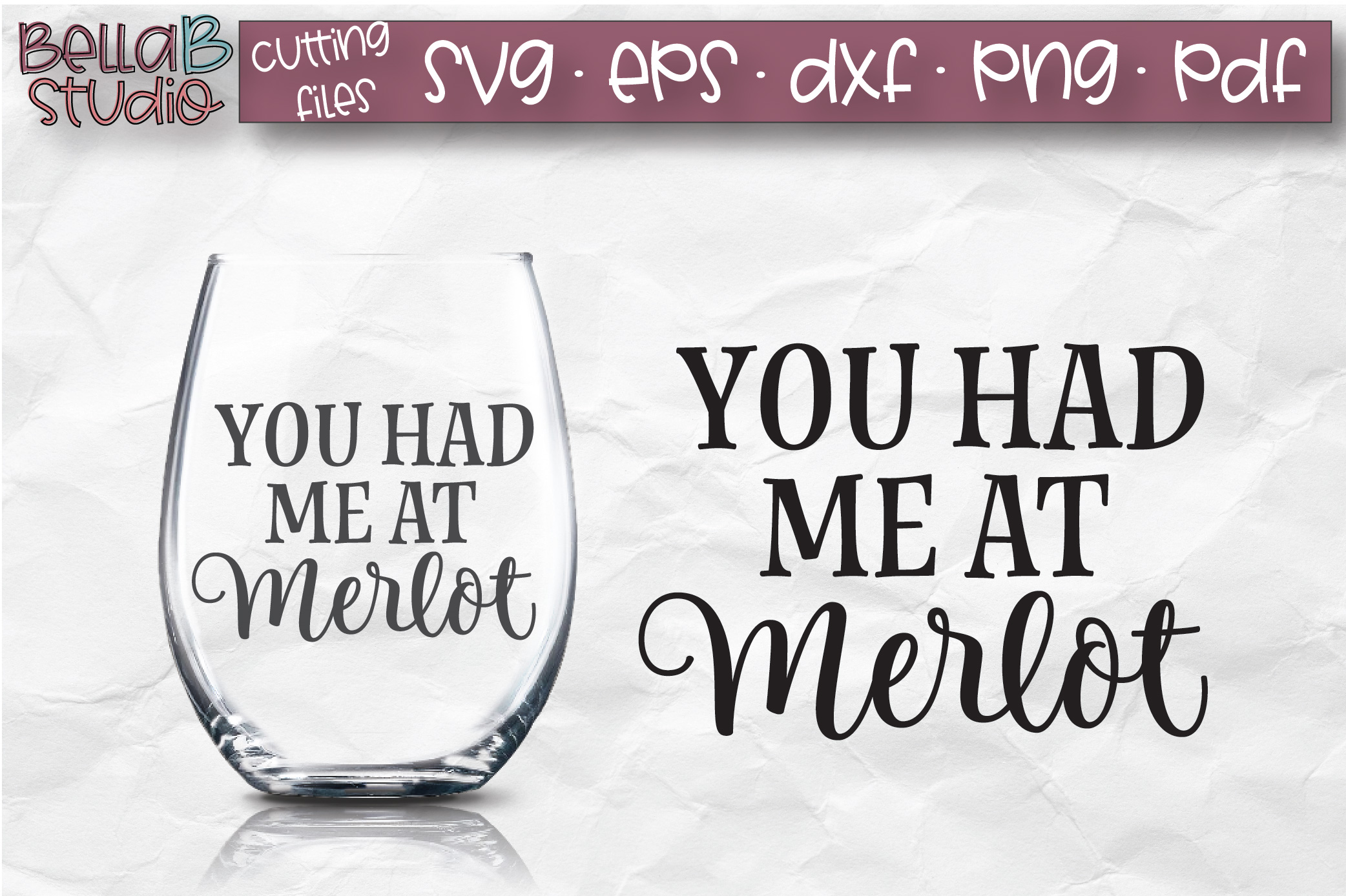 You Had Me At Merlot SVG File, Wine Glass SVG (185073) SVGs Design