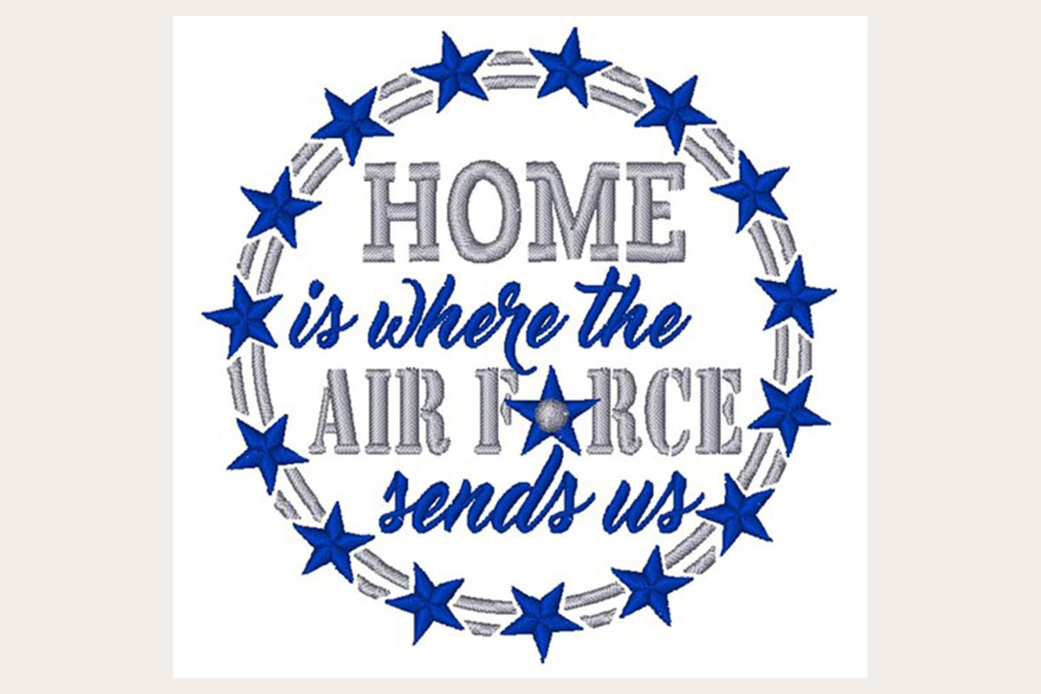 Download Home Is Where The Air Force Sends Us Embroidery Design