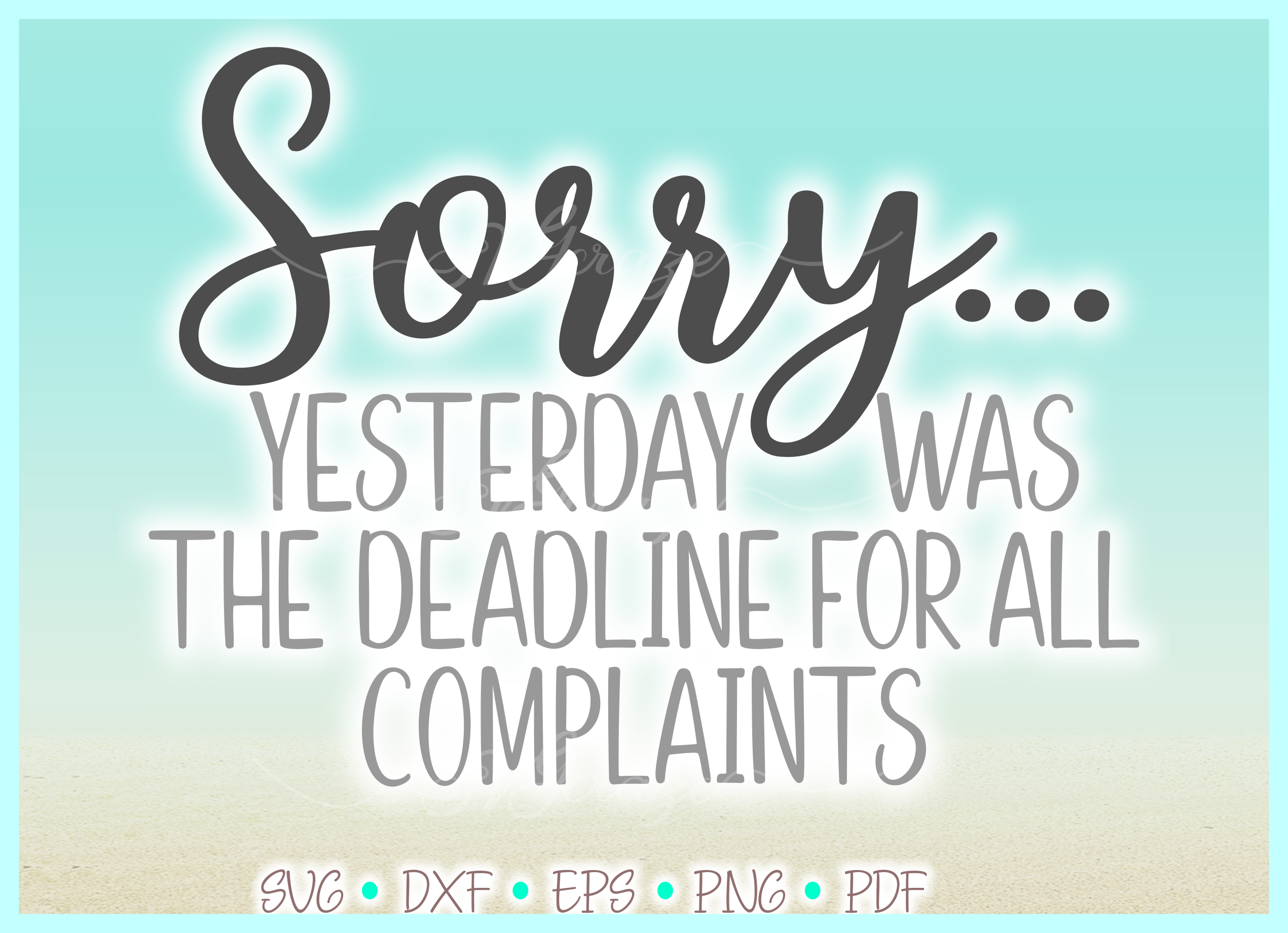 sorry-yesterday-was-the-deadline-for-all-complaints-funny-qu