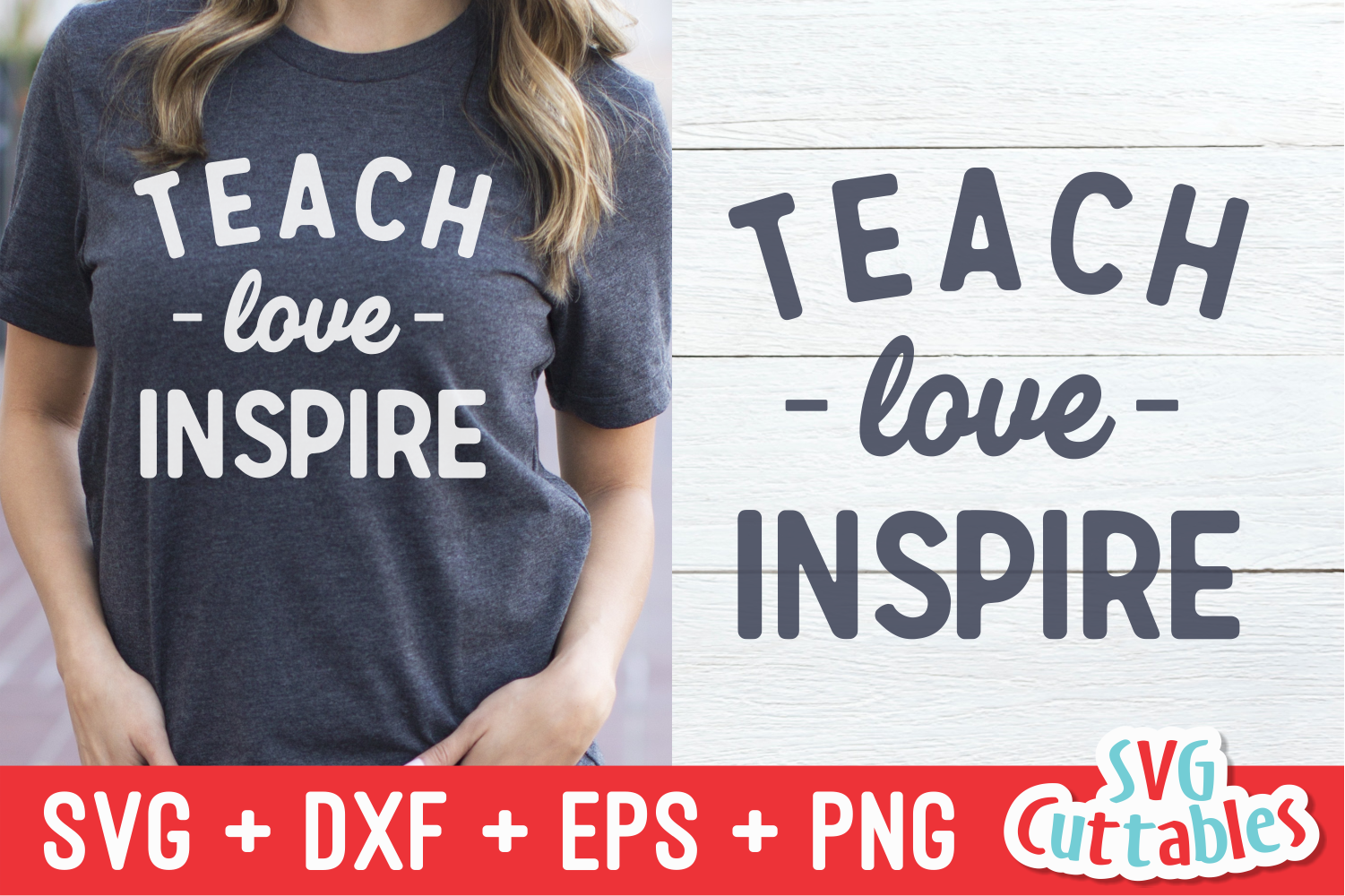 Teach Love Inspire | Teacher Cut File (230959) | Cut Files | Design Bundles