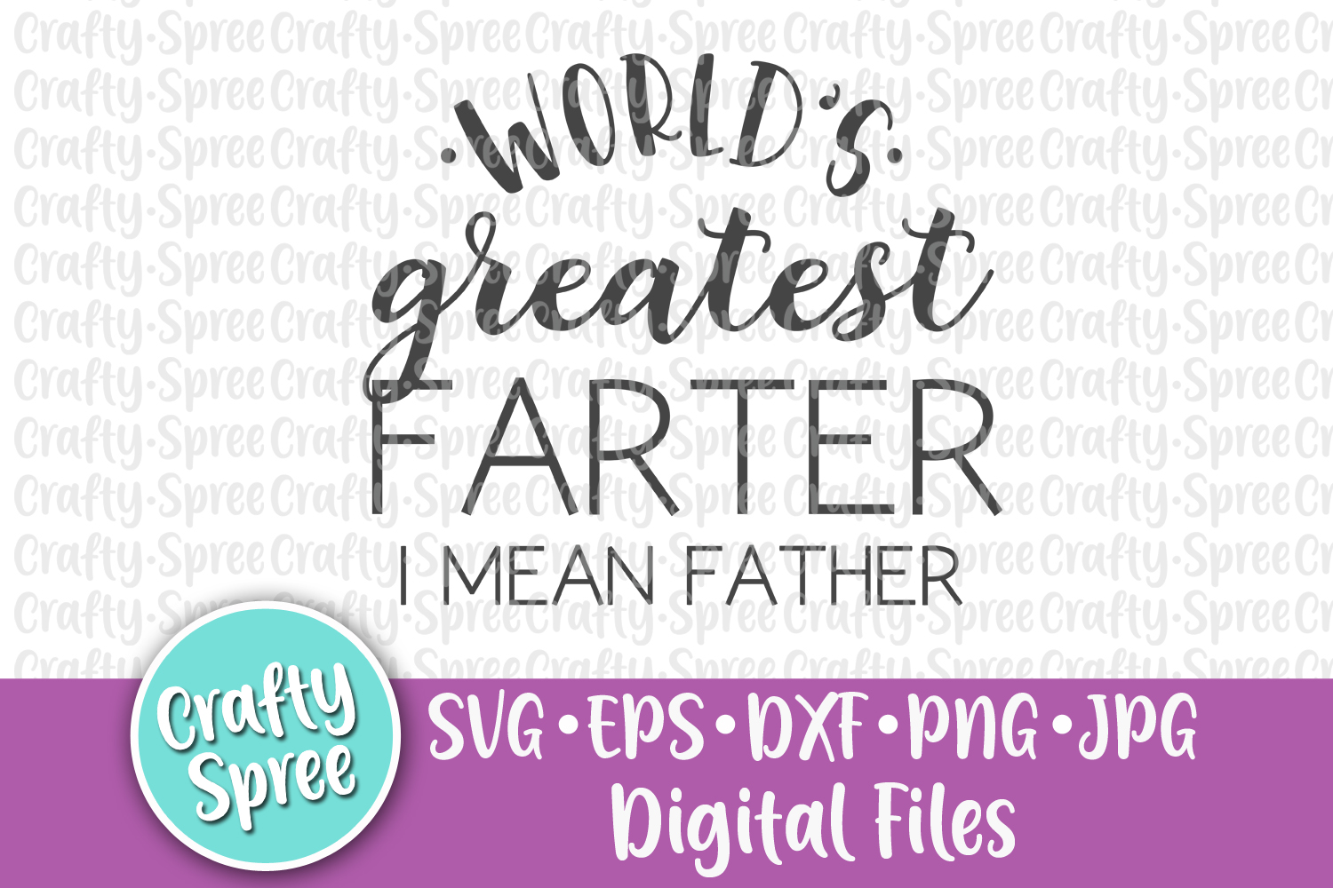 World’s Greatest Farter I Mean Father SVG DXF PNG Design (266637