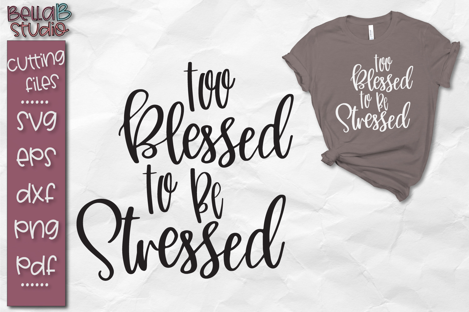 Too Blessed To Be Stressed SVG, Blessed SVG, (81967) | SVGs | Design ...