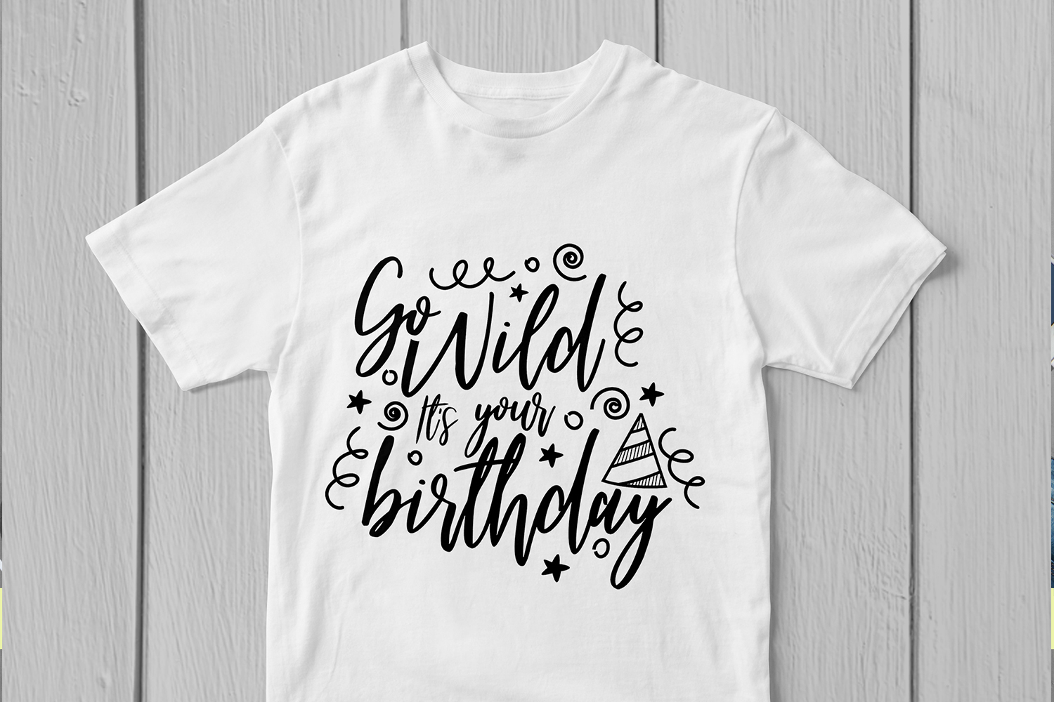 Download Go Wild Its Your Birthday - Birthday SVG EPS DXF PNG Files